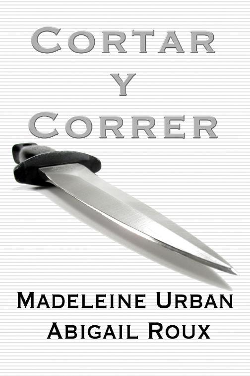 This image is the cover for the book Cortar y Correr, Serie Cortar y Correr