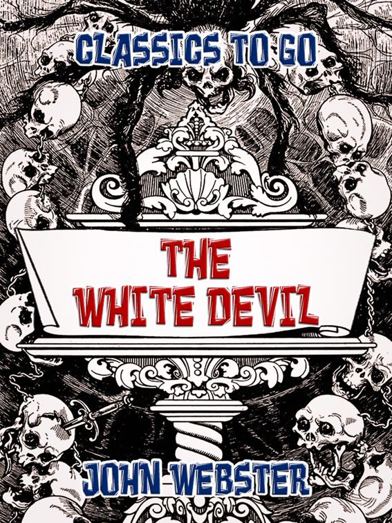 The White Devil, Classics To Go