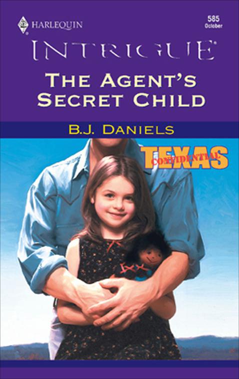 Agent&#x27;s Secret Child, Texas Confidential