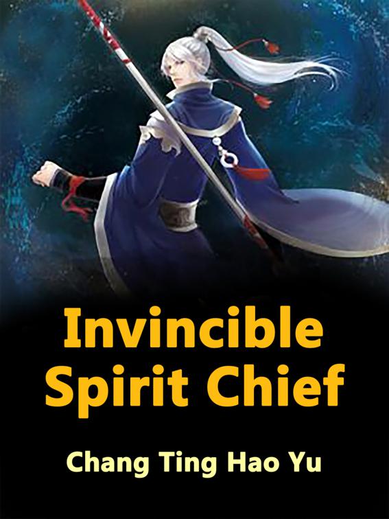 This image is the cover for the book Invincible Spirit Chief, Book 7