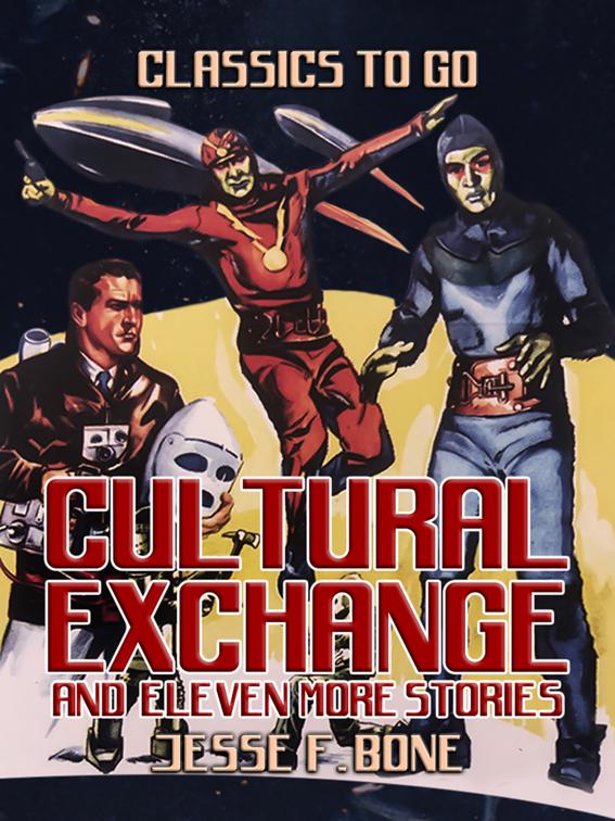 Cultural Exchange and eleven more Stories, Classics To Go