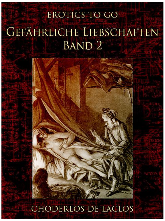 Gefährliche Liebschaften - Band 2, Erotics To Go