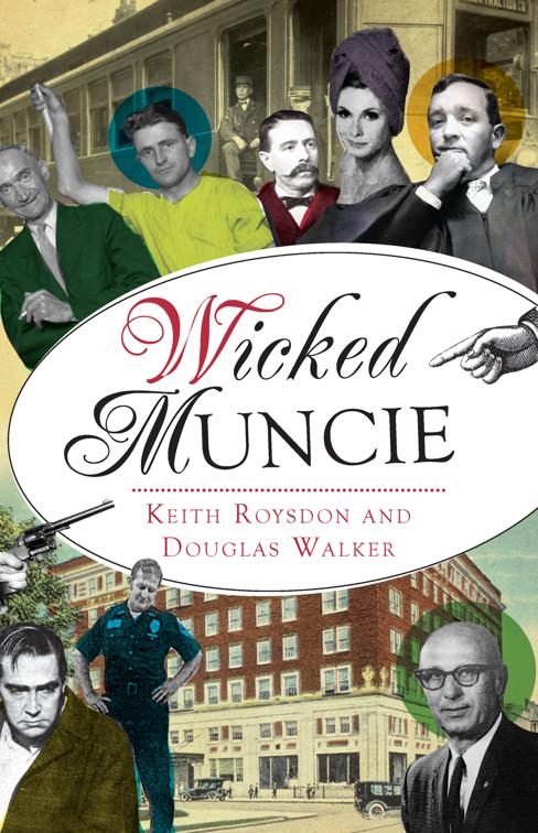 Wicked Muncie, Wicked