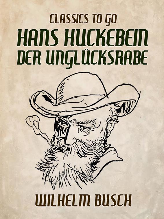 Hans Huckebein der Unglücksrabe, Classics To Go