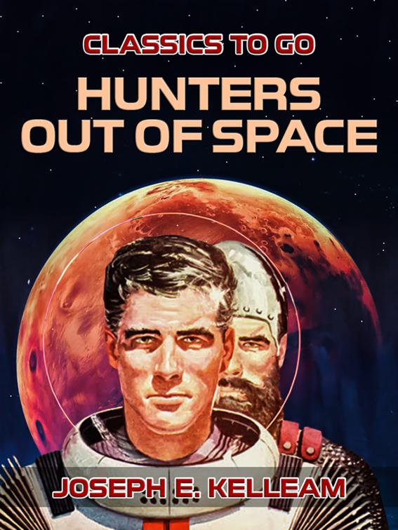 Hunters Out of Space, Classics To Go