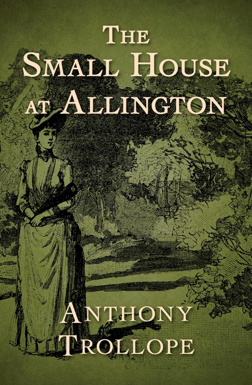 Small House at Allington, The Chronicles of Barsetshire