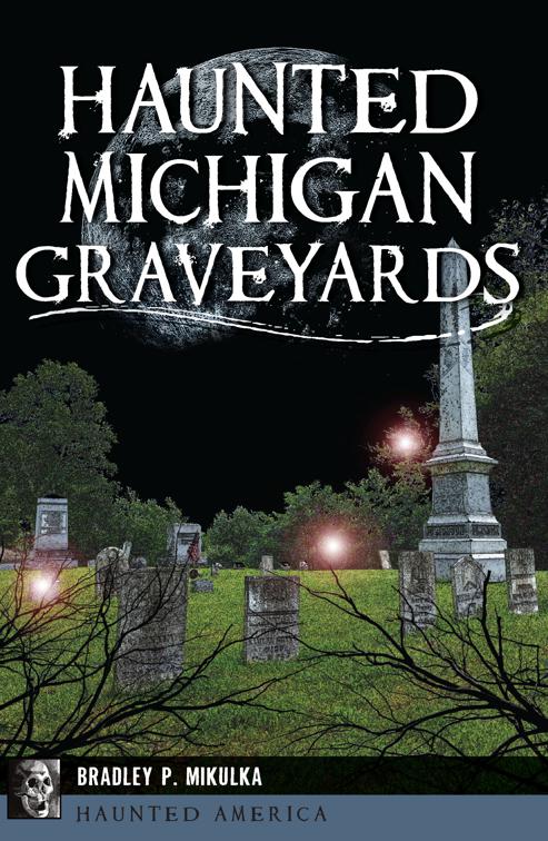 Haunted Michigan Graveyards, Haunted America