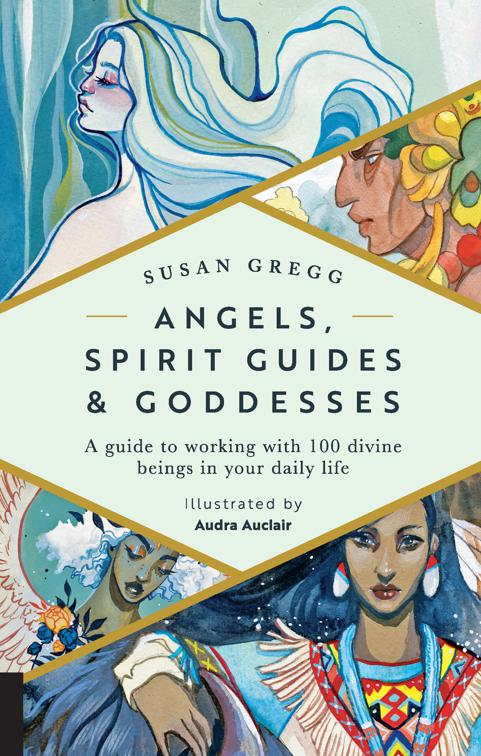 Angels, Spirit Guides &amp; Goddesses