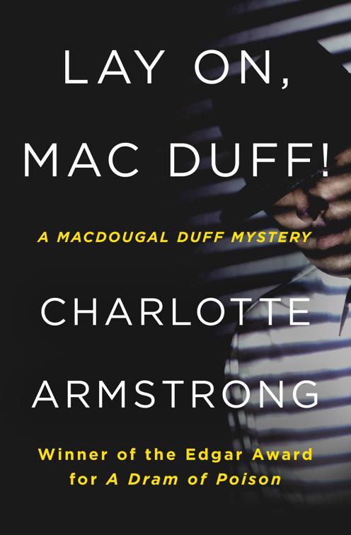 Lay On, Mac Duff!, The MacDougal Duff Mysteries