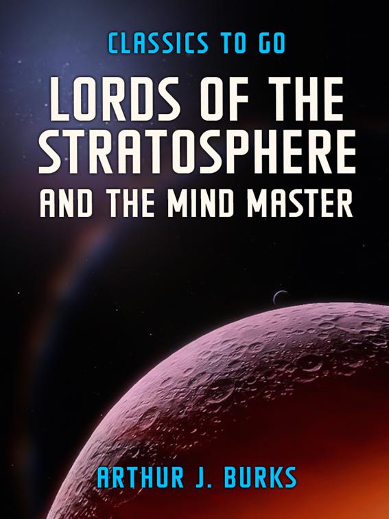 Lords Of The Stratosphere  and The Mind Master, Classics To Go