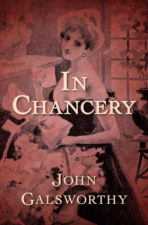 In Chancery, The Forsyte Saga