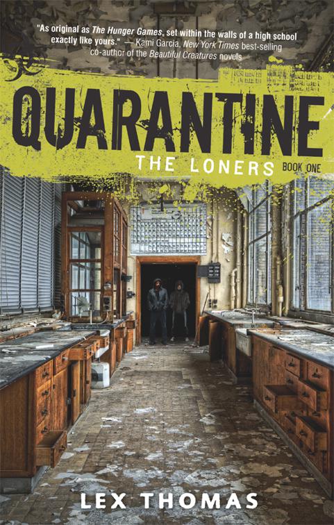 Loners, Quarantine
