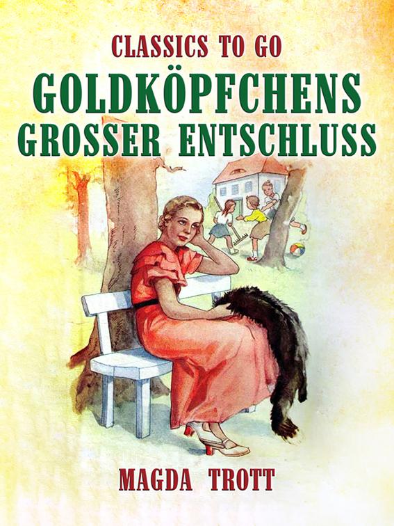 Goldköpfchens großer Entschluß, Classics To Go