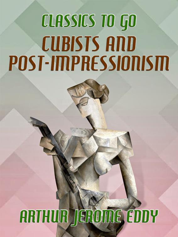 Cubists and Post-impressionism, Classics To Go