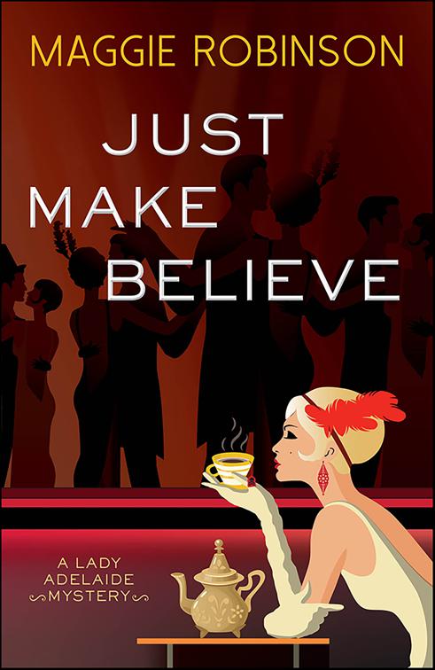 Just Make Believe, Lady Adelaide Mysteries