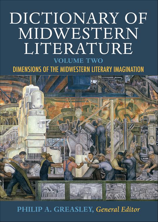 Dictionary of Midwestern Literature, Volume Two