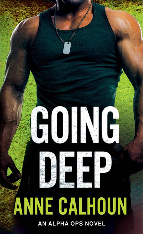 Going Deep, The Alpha Ops Novels