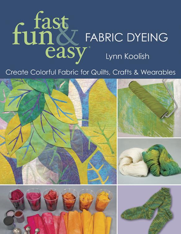 Fast, Fun &amp; Easy Fabric Dyeing