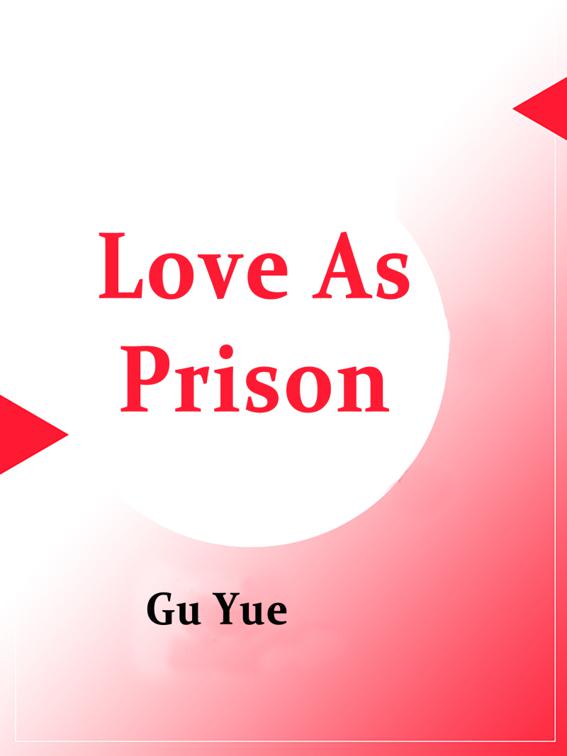 Love As Prison, Volume 5