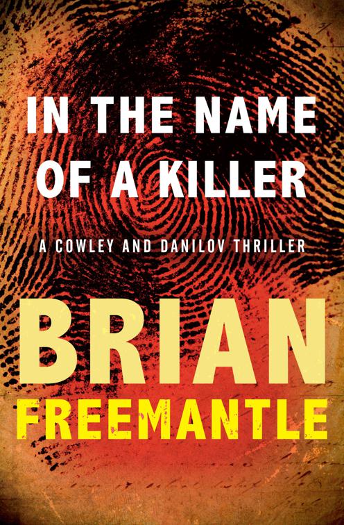 In the Name of a Killer, The Cowley and Danilov Thrillers