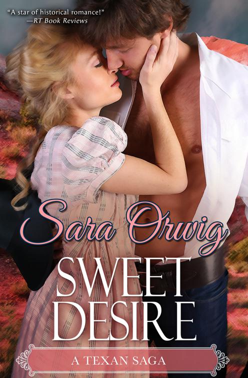 Sweet Desire, A Texan Saga