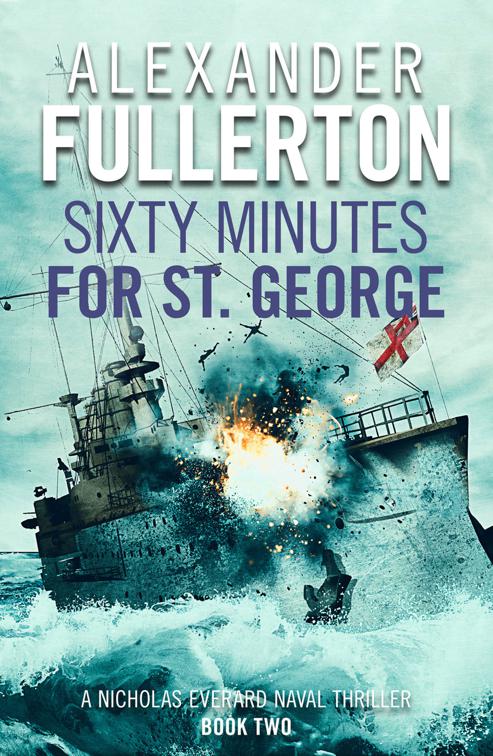 Sixty Minutes for St. George, Nicholas Everard Naval Thrillers