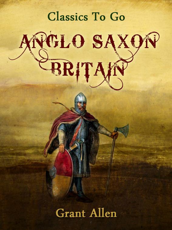 Anglo-Saxon Britain, Classics To Go