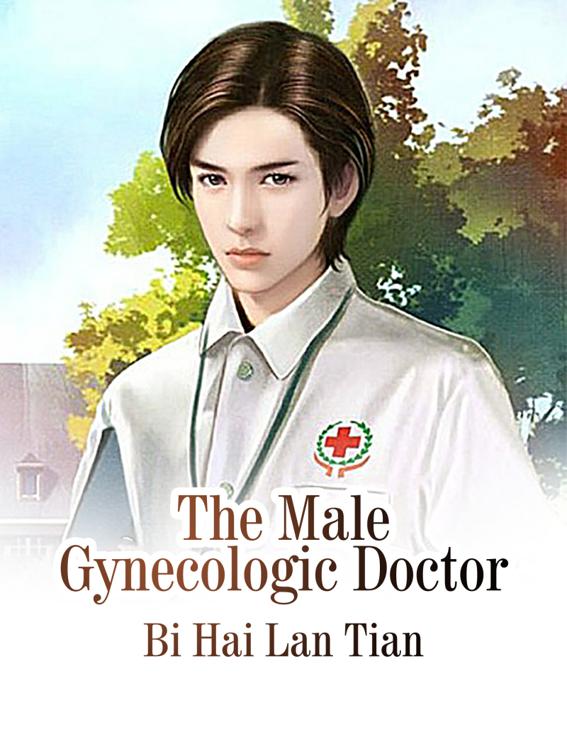 The Male Gynecologic Doctor, Volume 1