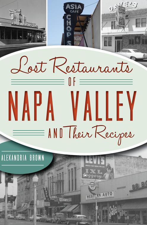 Lost Restaurants of Napa Valley and Their Recipes, Lost