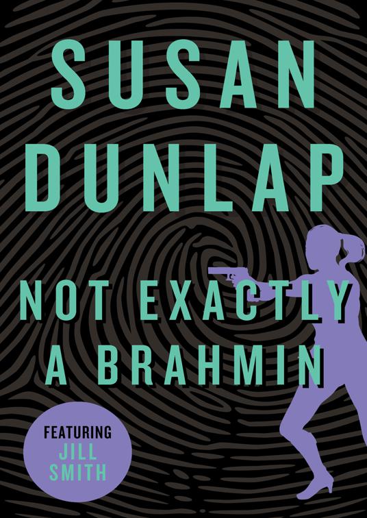 Not Exactly a Brahmin, The Jill Smith Mysteries