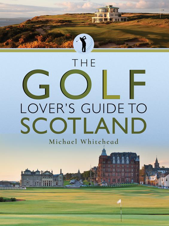 Golf Lover&#x27;s Guide to Scotland
