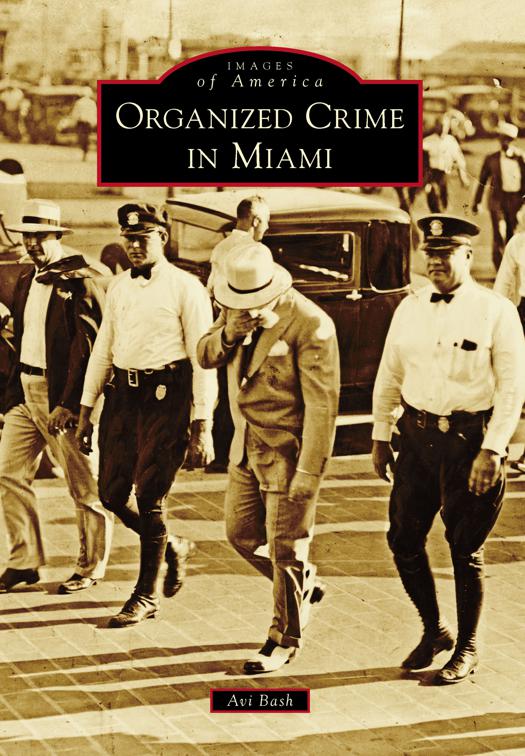 Organized Crime in Miami, Images of America