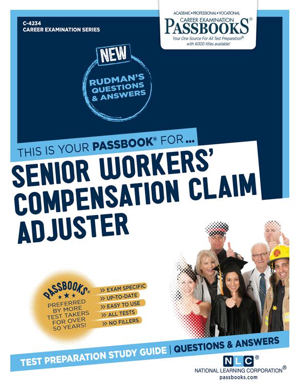 Senior Workers&#x27; Compensation Claims Adjuster, Career Examination Series