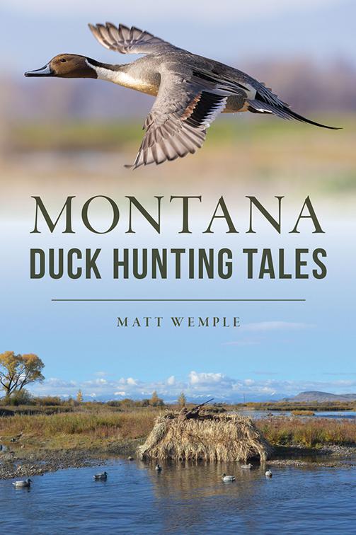 Montana Duck Hunting Tales, Sports