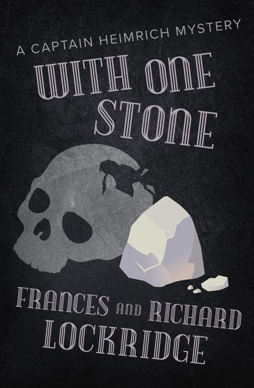 With One Stone, The Captain Heimrich Mysteries