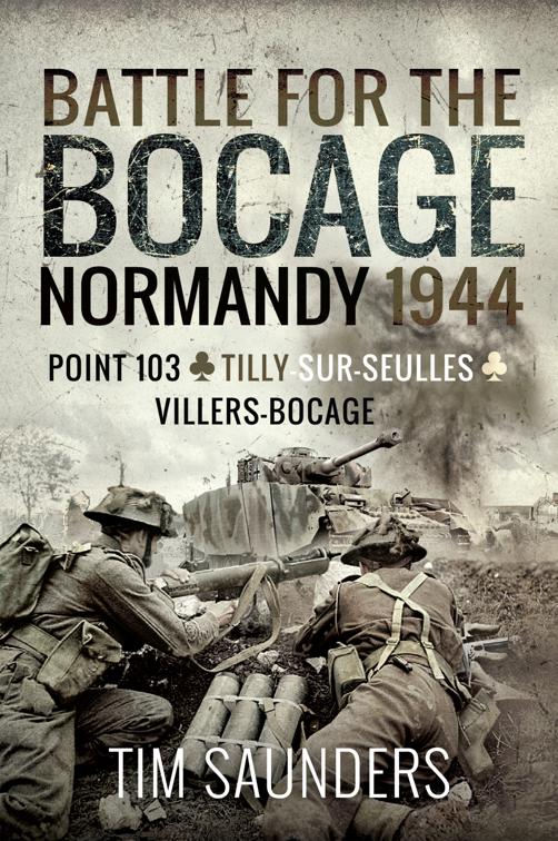Battle for the Bocage: Normandy 1944