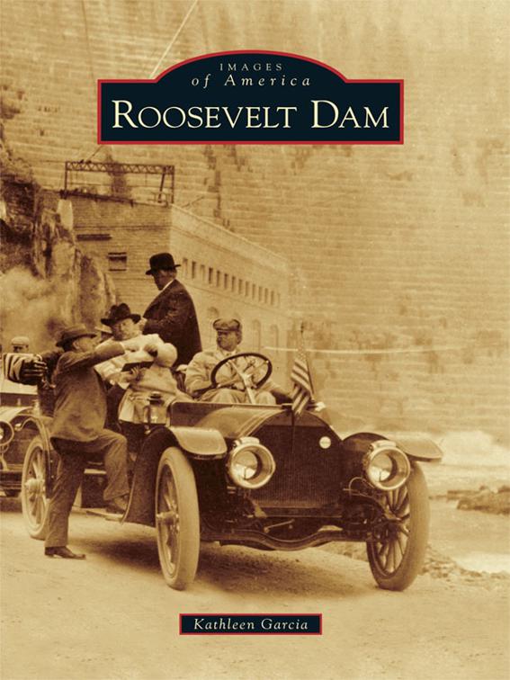 Roosevelt Dam, Images of America