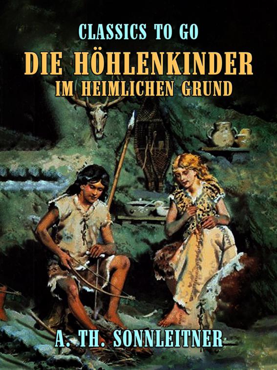 Die Höhlenkinder – Im Heimlichen Grund, Classics To Go