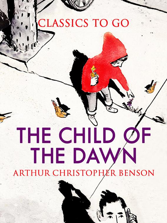 The Child of the Dawn, Classics To Go