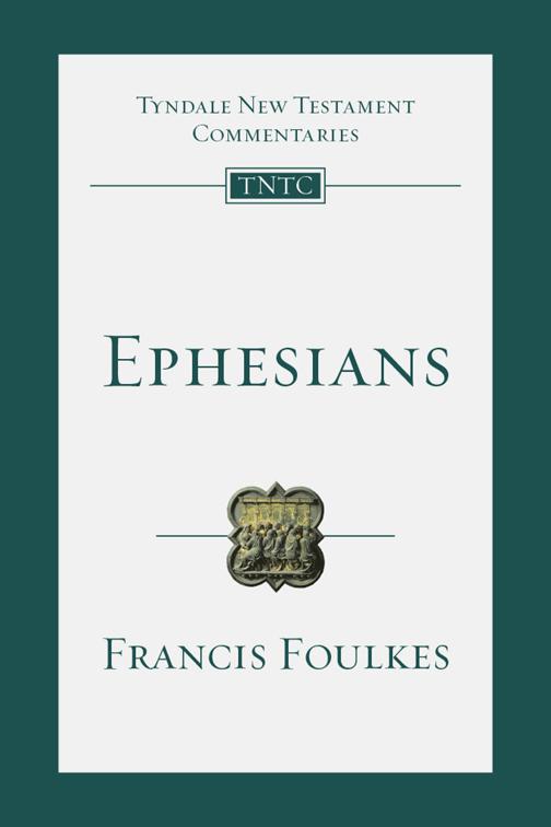 Ephesians, Tyndale New Testament Commentaries