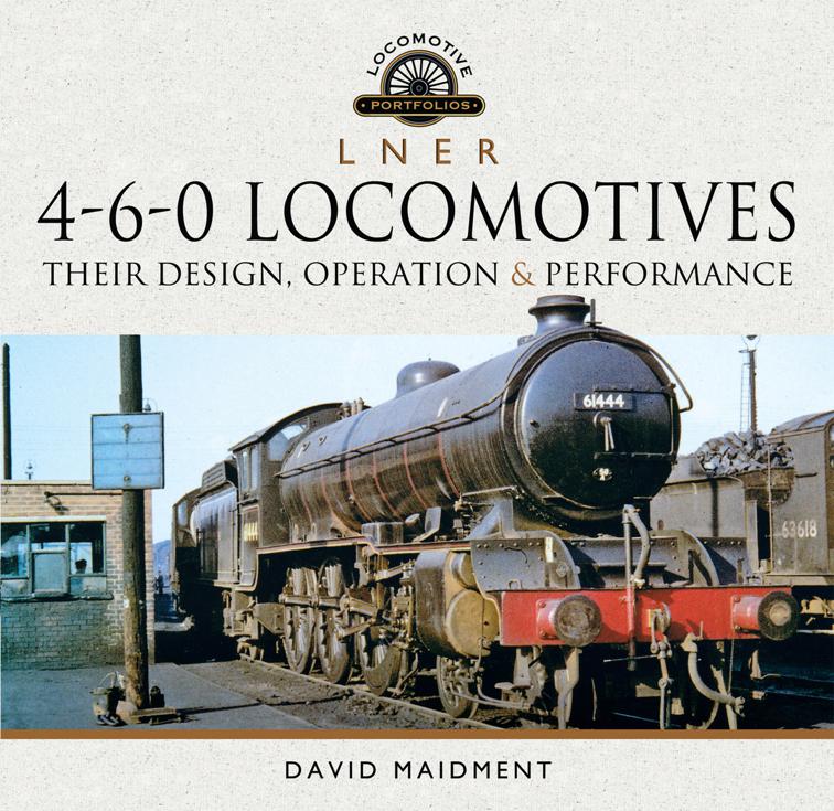 L N E R 4-6-0 Locomotives, Locomotive Portfolios