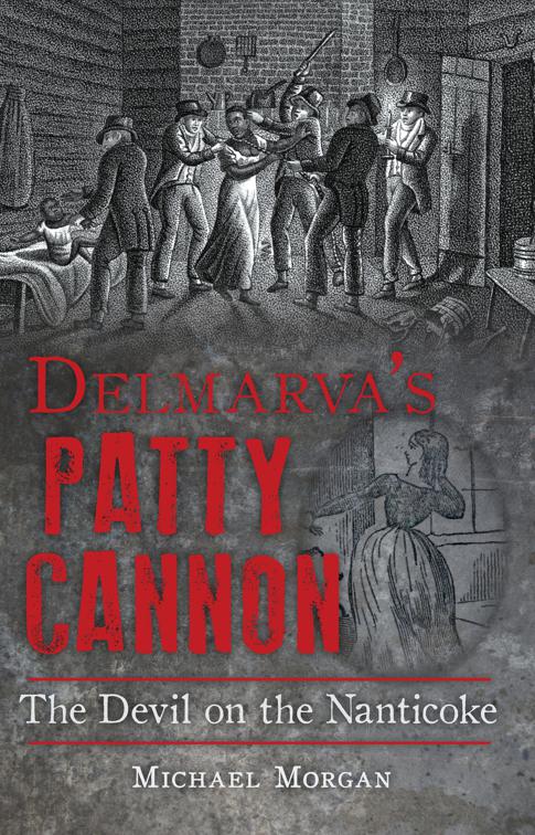 Delmarva&#x27;s Patty Cannon