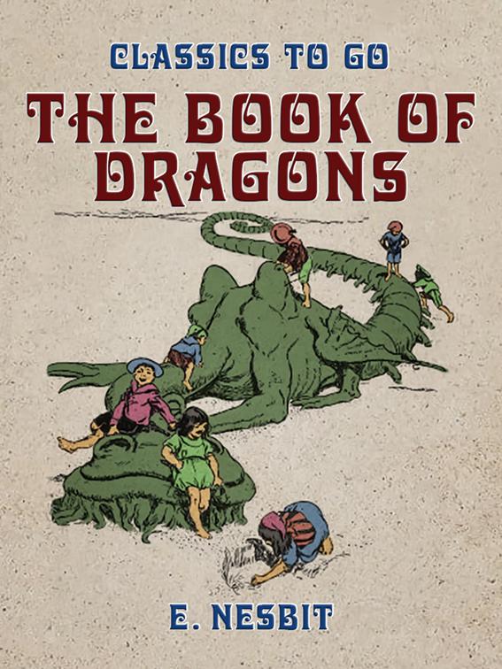 The Book of Dragons, Classics To Go