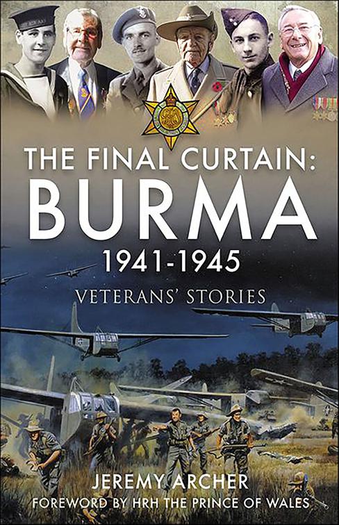 Final Curtain: Burma 1941–1945