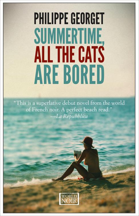 Summertime, All the Cats Are Bored, The Inspector Sebag Mysteries