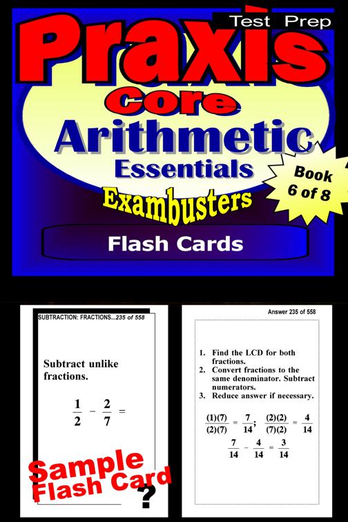 PRAXIS Core Test Prep Arithmetic Review--Exambusters Flash Cards--Workbook 6 of 8, Exambusters PRAXIS Core