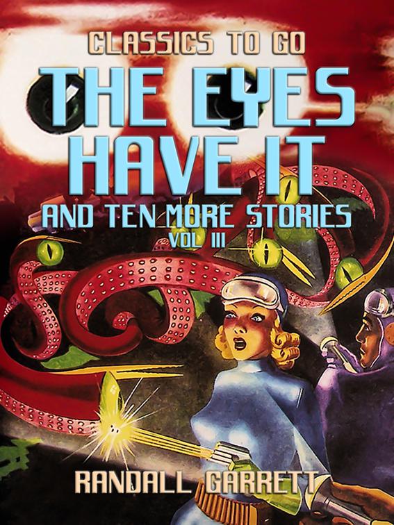 The Eyes Have It and ten more Stories Vol III, Classics To Go