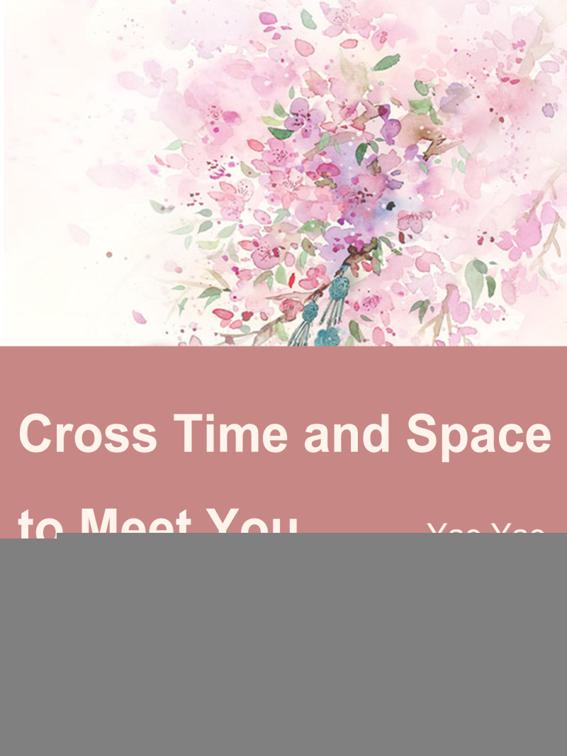 Cross Time and Space to Meet You, Volume 1