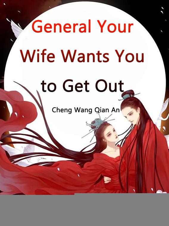 This image is the cover for the book General, Your Wife Wants You to Get Out, Volume 1