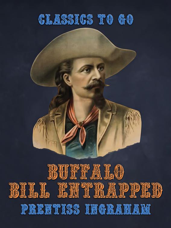 Buffalo Bill Entrapped, Classics To Go